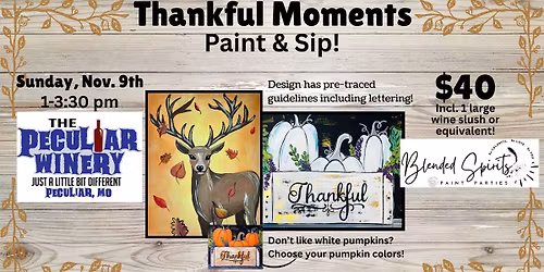 Thankful Moments @ The Peculiar Winery