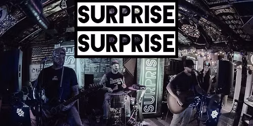 Live Music by Surprise Surprise & Food by Cackle & Oink Food Truck