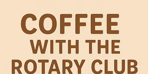 Coffee with the Rotary Club