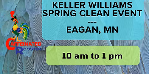 Caffeinated Rooster @ Keller Williams Spring Clean Event 