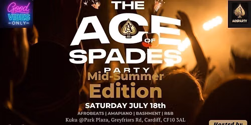 \u2660\ufe0f The Ace Of Spades Party - Mid-Summer Edition \u2660\ufe0f