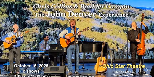 The John Denver Experience with Chris Collins & Boulder Canyon, Sugarcreek, OH