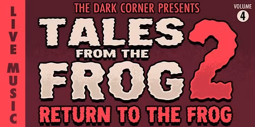 Tales From The Frog 2 feat Wrex, Chasing Dolls, Convey & Keghammer
