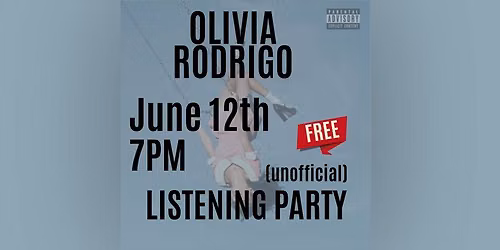 Listening Party: Olivia Rodrigo- You Seem Pretty Sad For a Girl So In Love