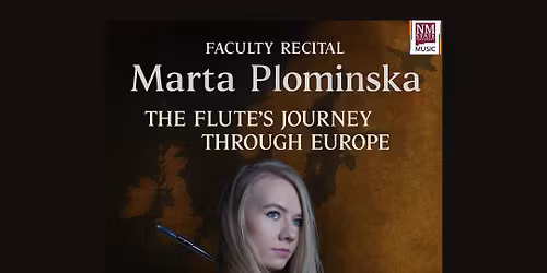 NMSU Faculty Recital Marta Plominska - The Flute's Journey Through Europe