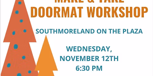 Make & Take Doormat Workshop at Southmoreland On The Plaza
