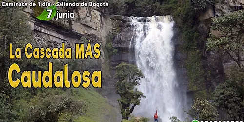 7 de junio: La CASCADA M\u00c1S CAUDALOSA salida desde Bogot\u00e1