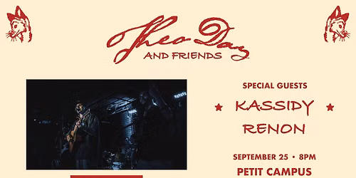 Theo Day and Friends (Kassidy & Renon) @ Petit Campus