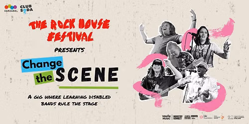 The Rock House Festival presents Change The Scene