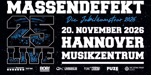 Massendefekt | 25 LIVE \u2013 Die Jubil\u00e4umstour | Hannover