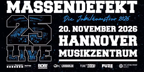 Massendefekt | 25 LIVE \u2013 Die Jubil\u00e4umstour | Hannover