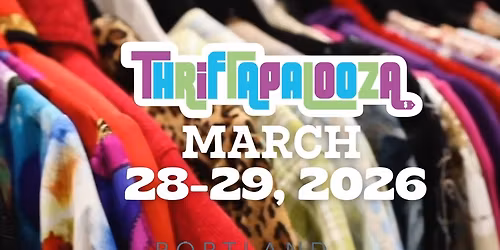Thrifapalooza 2026 | Portland OR