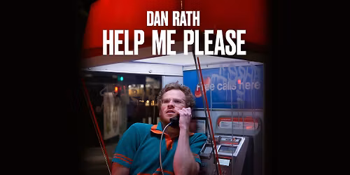Dan Rath - Help Me Please - Perth Comedy Festival