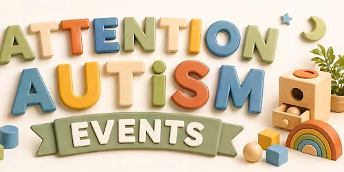 Specialist (Complex needs) Attention Autism Session. 1:00 - 1:30pm. The Chapel.