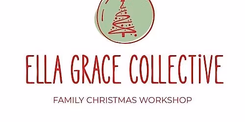 Ella Grace Family Christmas Workshop
