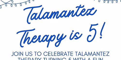 Talamantez Therapy is 5!