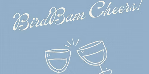 BirdBam Cheers! - September 16