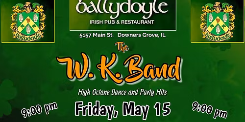 The W.K. Band at Ballydoyle Irish Pub- Downers Grove