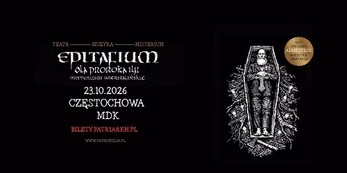 EPITAFIUM DLA PROROKA ILJI - MISTERIUM WIERSZALIŃSKIE // CZĘSTOCHOWA 23/10/26 / MDK