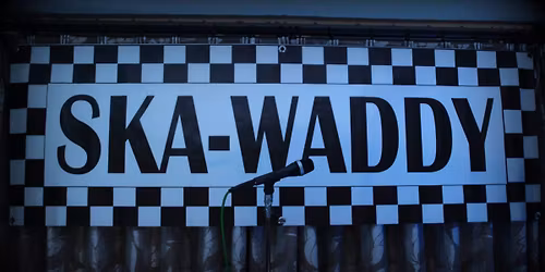 SKA -WADDY