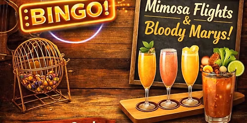 SUNDAY FUNDAY | BINGO, Mimosa Flights & Bloody Marys