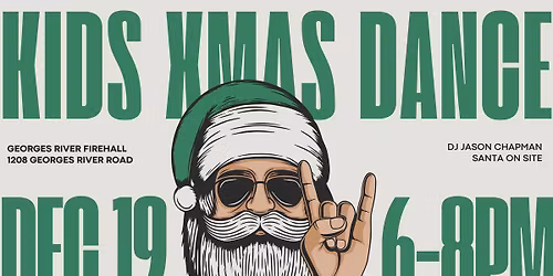 \ud83c\udf84 Kids Xmas Dance at the Georges River Firehall \ud83c\udf85