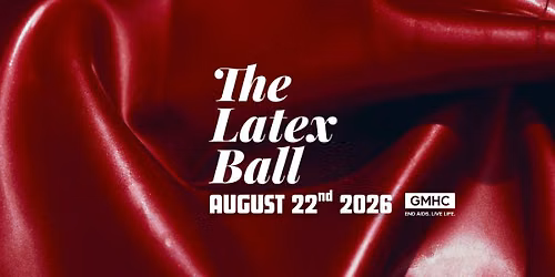 The Latex Ball presents The Celebration Ball