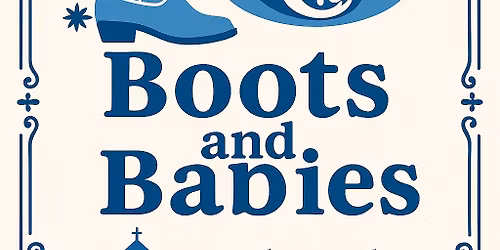 Boots and Babies - North Porch Fundraiser