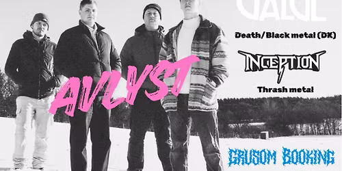 GRUSOM BOOKING: GALGE (DK) + INCEPTION \/\/ DEATH\/BLACK\/POWERTHRASH