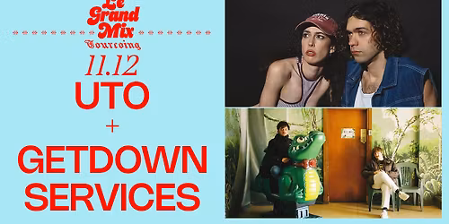 UTO + GETDOWN SERVICES \u00b7 Le Grand Mix \u00b7 Tourcoing