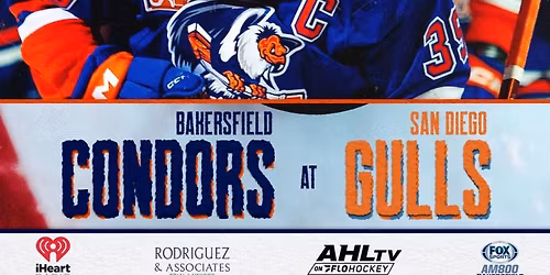 Bakersfield Condors vs. San Diego Gulls