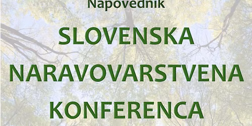 SLOVENSKA NARAVOVARSTVENA KONFERENCA 