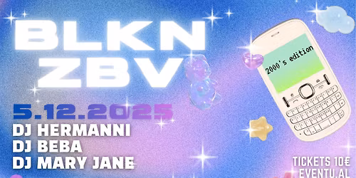 BLKN ZBV - 2000'S EDITION 5.12. @Tanner