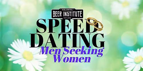 SPEED DATING: Men Seeking Women (30-45)