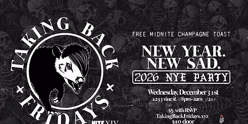 TAKING BACK FRIDAYS - NYE PARTY - NITE XIV