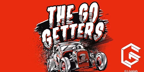 The Go Getters (SE) \/ G Livelab Tampere