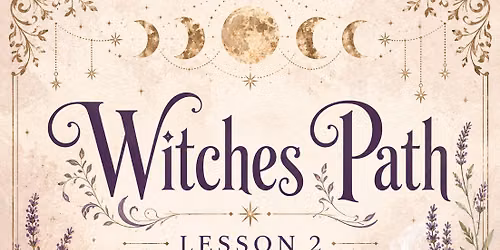 The Witches Path class 2