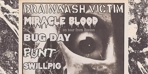 Miracle Blood, Punt, Bug Day, and Brainwash Victim at Psychic Garden