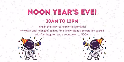 Noon Year's Eve!