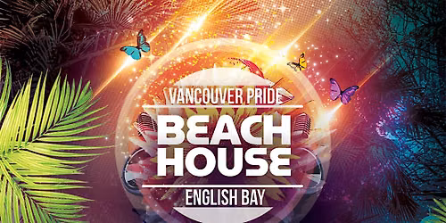 Vancouver Pride "Beach House" Legacy Fundraiser & Awards
