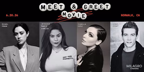 Meet & Greet: Jess M Garcia, Isabella Gomez, Mishel Prada & Lucas Adams