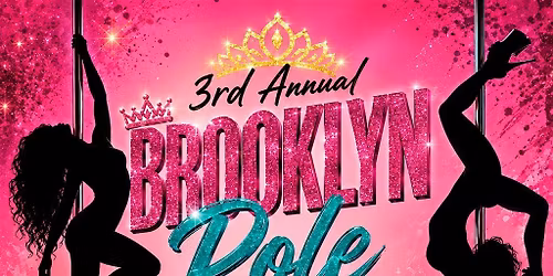 3rd Annual Brooklyn Pole Queen Competition