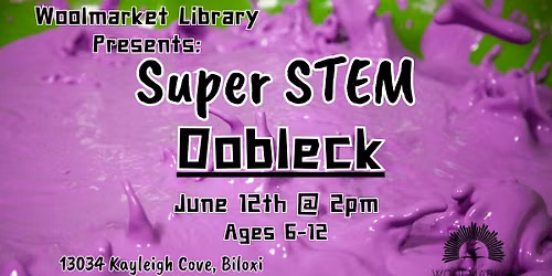 Super STEM: Oobleck