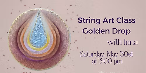 String Art Class "Golden Drop"