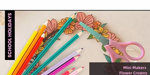 Mini Makers - Flower Crowns