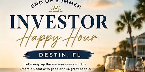 Investor Happy Hour in Destin, FL at Vin'Tij Food and Wine