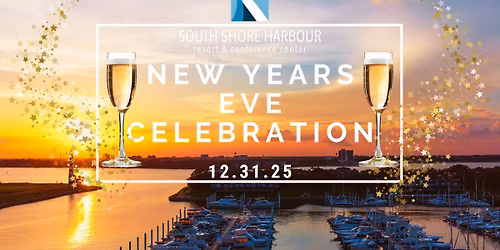 South Shore Harbour Resort's New Year's Eve Celebration!