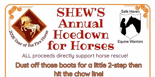 \ud83e\udd20\ud83d\udc34 SHEW\u2019s Annual Hoedown for Horses \ud83d\udc34\ud83e\udd20 \ud83d\udd25 2026 \u2013 Year of the Fire Horse \ud83d\udd25