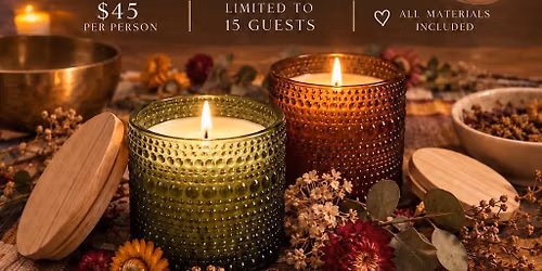 Grounded and Glowing:: Fall Candle Making 