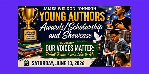 James Weldon Johnson Young Authors Awards & Scholarship Showcase